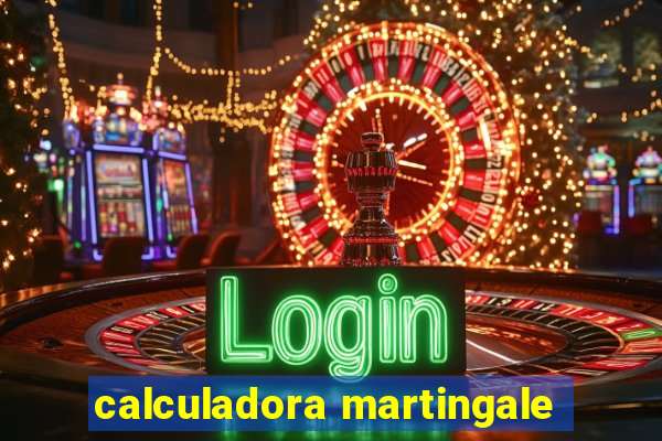 calculadora martingale